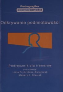 Okładka książki Odkrywanie podmiotowości - podręcznik dla trenerów