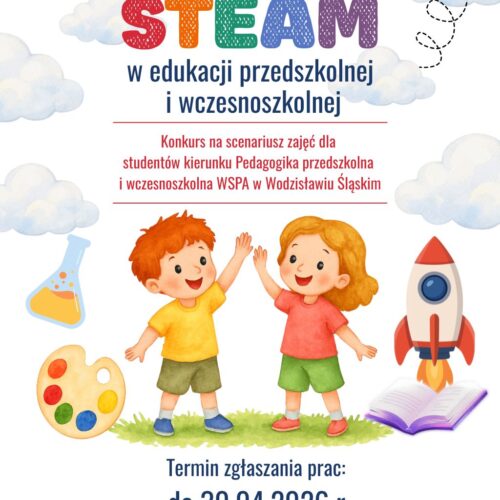 Konkurs „STEAM w edukacji przedszkolnej i wczesnoszkolnej” dla studentów WSPA w Wodzisławiu Śląskim