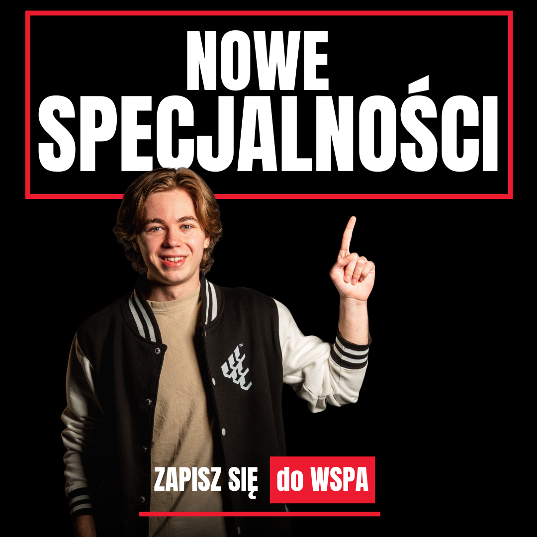 Nowe specjalności w Wyższej Szkole Przedsiębiorczości i Administracji w Lublinie – odpowiedź na rynek pracy i potrzeby kandydatów