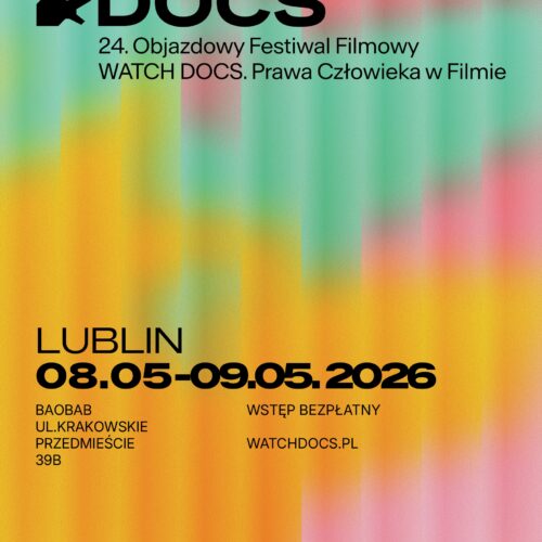24. Objazdowy Festiwal Filmowy WATCH DOCS w Lublinie