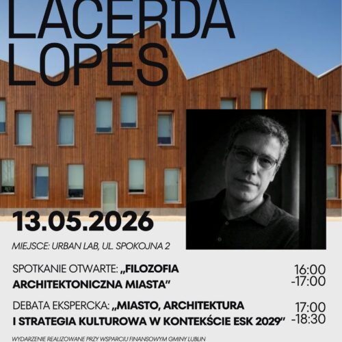 Spotkanie z prof. Nuno Lacerda Lopes w Urban Lab Lublin