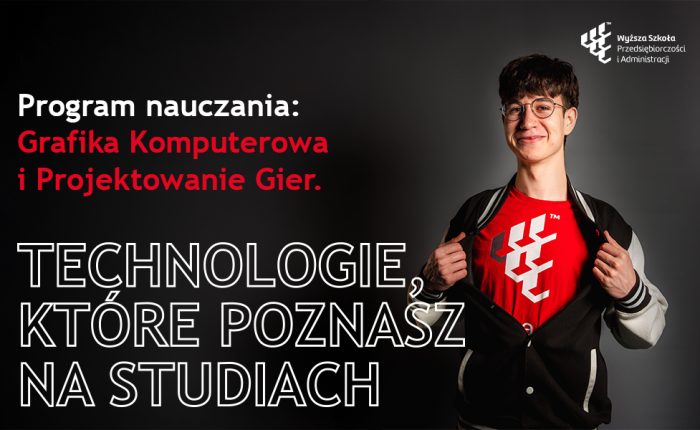 Program nauczania: Grafika Komputerowa i Projektowanie Gier. Technologie, które poznasz na studiach