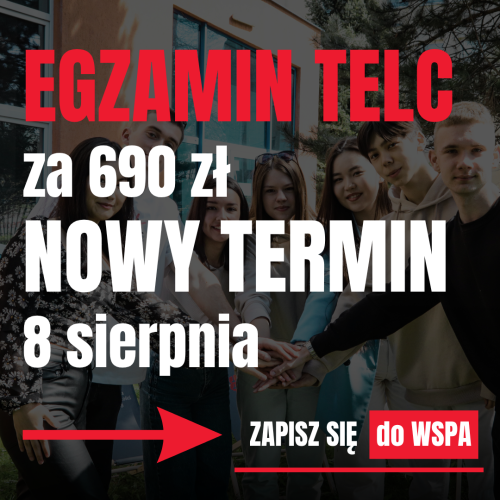 Egzamin telc w WSPA w promocyjnej cenie 690 zł – nowy termin 8 sierpnia