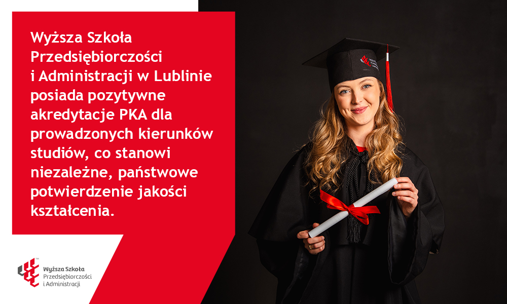 Wyższa Szkoła Przedsiębiorczości i Administracji w Lublinie z pozytywnymi akredytacjami PKA