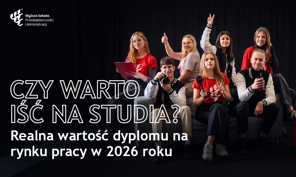 Czy warto iść na studia? Realna wartość dyplomu na rynku pracy w 2026 roku