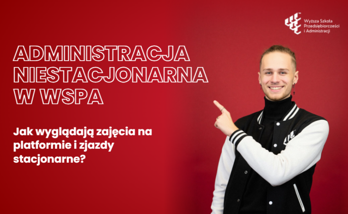 Administracja niestacjonarna wspomagana online: jak wyglądają zajęcia na platformie i zjazdy stacjonarne?